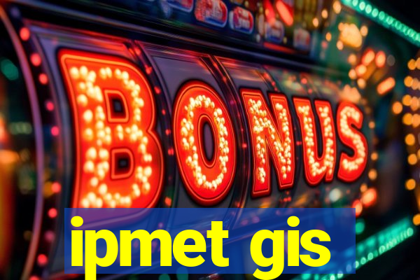 ipmet gis